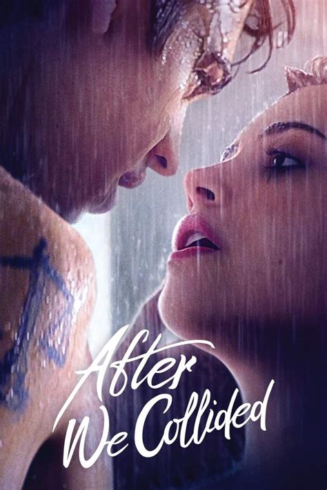 After we collided download in hindi filmyzilla  In the third installment of the saga written by Anna Todd, Tessa faces the consequences of her decision to move to Seattle, and a series of revelations about her family and Hardin's put the couple's future in question